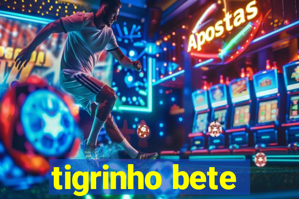 tigrinho bete